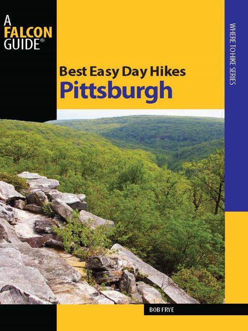 Title details for Best Easy Day Hikes Pittsburgh by Bob Frye - Available